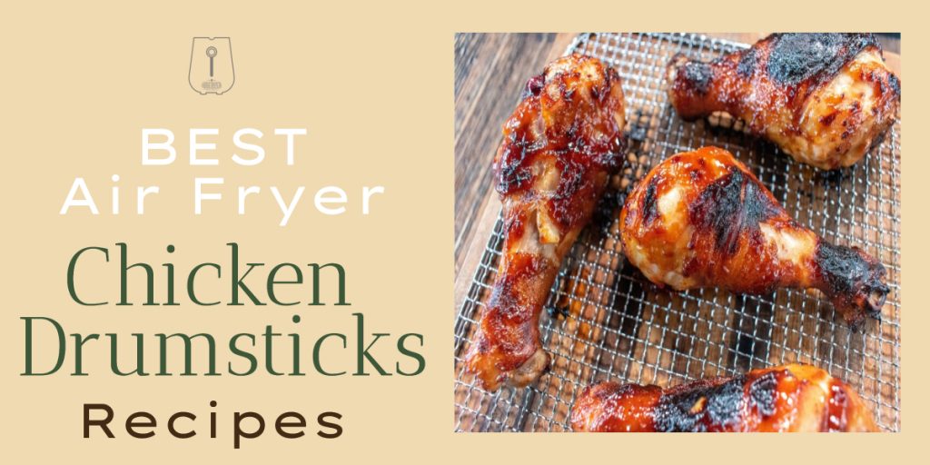 Best Air Fryer Chicken Drumsticks Recipes